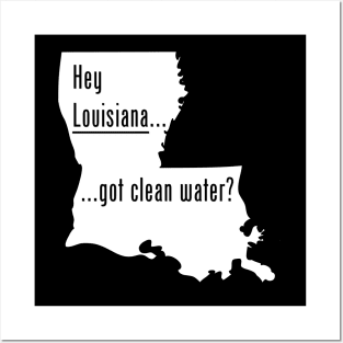 Louisiana-Got Clean Water? Posters and Art